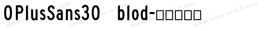 OPlusSans30 blod字体转换